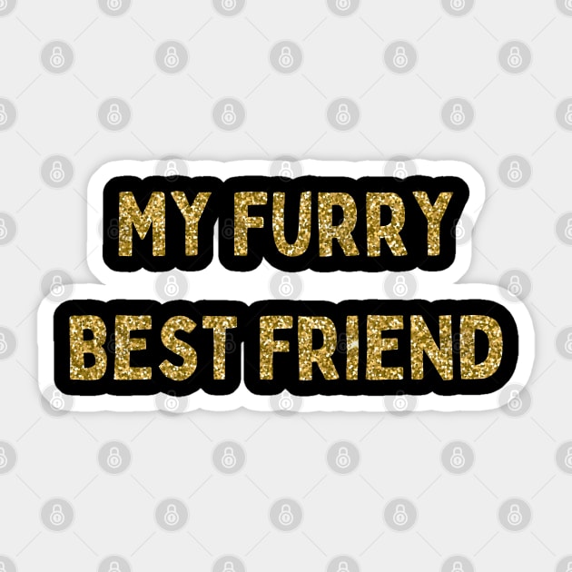 My Furry Best Friend, Love Your Pet Day Sticker by DivShot 